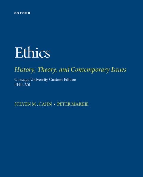 Cover image for book Ethics History, Theory and Contemporary Issues, 6E Gonzaga University Custom Edition - PHIL 301