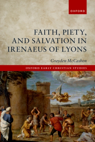 Faith, Piety, and Salvation in Irenaeus of Lyons