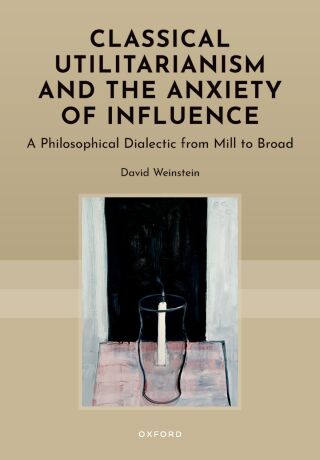 Classical Utilitarianism and the Anxiety of Influence