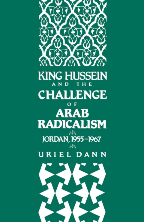 Cover image for book King Hussein and the Challenge of Arab Radicalism