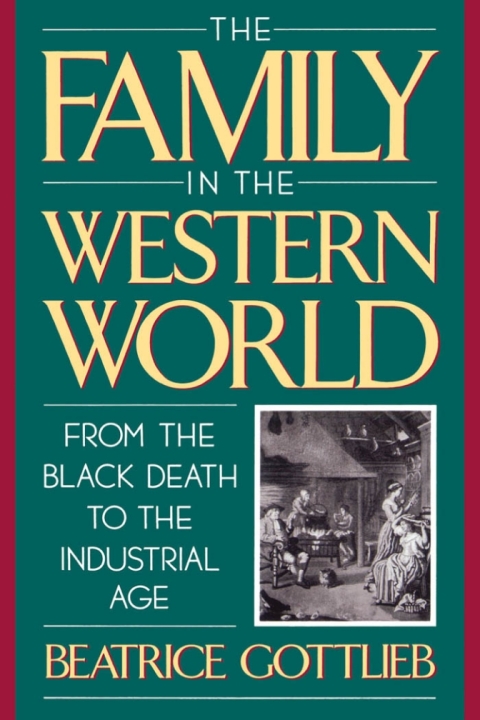 Cover image for book The Family in the Western World from the Black Death to the Industrial Age