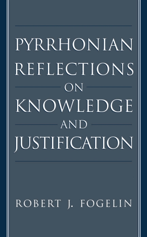 Cover image for book Pyrrhonian Reflections on Knowledge and Justification