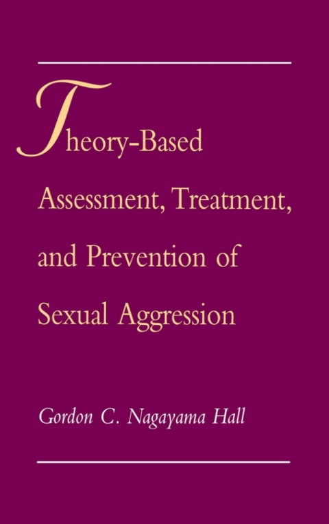 Cover image for book Theory-Based Assessment, Treatment, and Prevention of Sexual Aggression