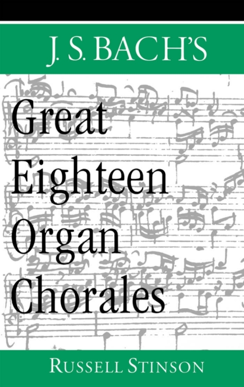 Cover image for book J.S. Bach's Great Eighteen Organ Chorales