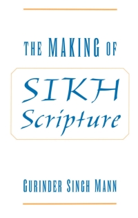 Cover image: The Making of Sikh Scripture 9780195130249