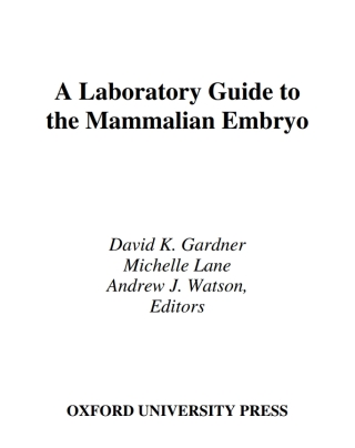A Laboratory Guide to the Mammalian Embryo