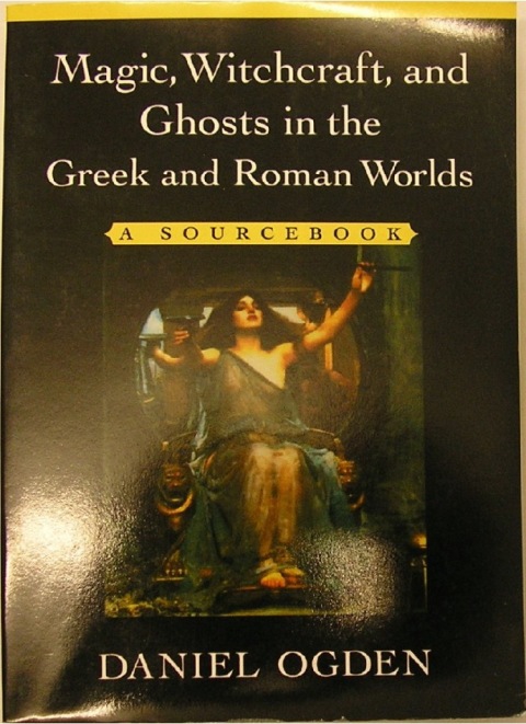 Cover image for book Magic, Witchcraft, and Ghosts in the Greek and Roman Worlds