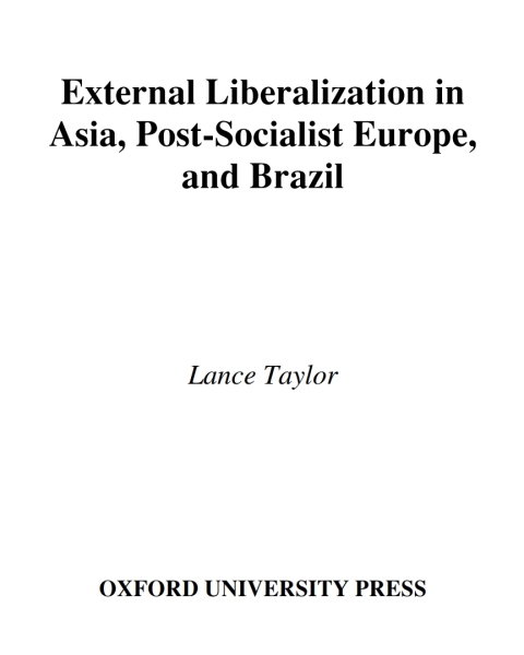 Cover image for book External Liberalization in Asia, Post-Socialist Europe, and Brazil