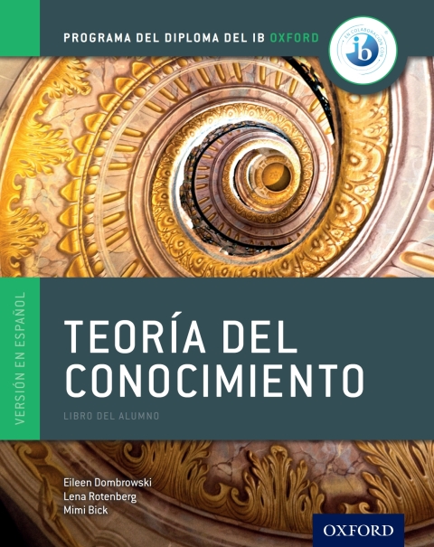 Cover image for book Programa del Diploma del IB Oxford: IB Teoría del Conocimiento Libro del Alumno