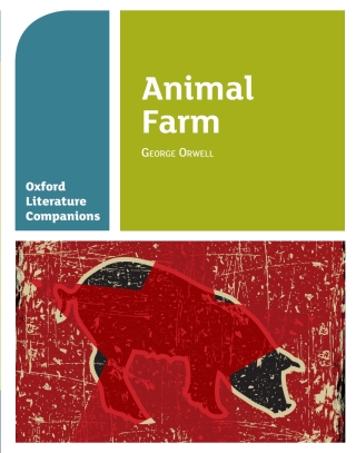 Oxford Literature Companions: Animal Farm