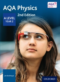 Cover image: AQA Physics: A Level Year 2 2nd edition 9780198357728    