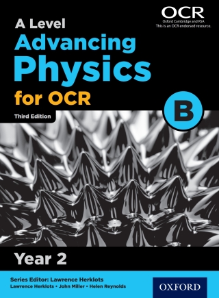 A Level Advancing Physics for OCR B: Year 2