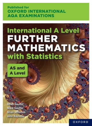 Oxford International AQA Examinations: International A Level Further Mathematics with Statistics