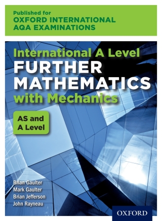 Oxford International AQA Examinations: International A Level Further Mathematics with Mechanics