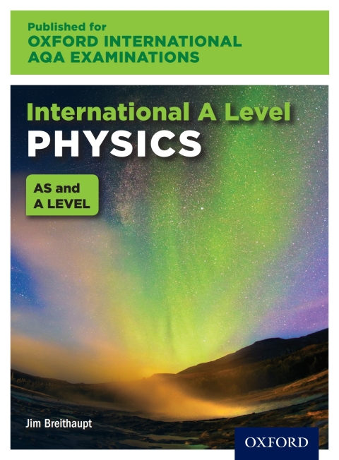 Cover image for book Oxford International AQA Examinations: International A Level Physics