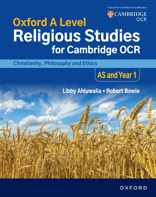 Oxford A Level Religious Studies for OCR: Christianity, Philosophy and Ethics AS and Year 1