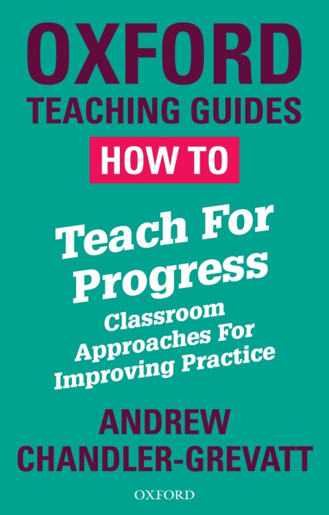 Cover image for book How To Teach For Progress: Classroom Approaches For Improving Practice
