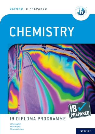 Oxford IB Prepared: Chemistry: IB Diploma Programme