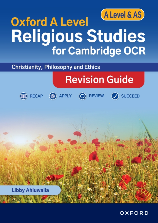 Oxford A Level Religious Studies for OCR: A Level and AS: Christianity, Philosophy and Ethics Revision Guide