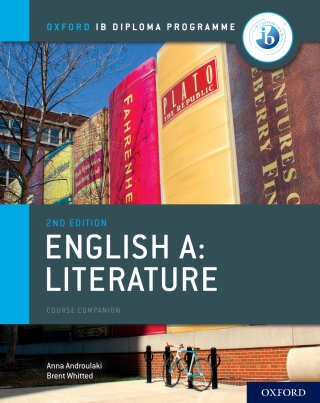Oxford IB Diploma Programme: English A: Literature Course Companion