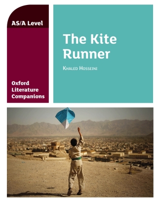 Oxford Literature Companions: AS / A Level: The Kite Runner