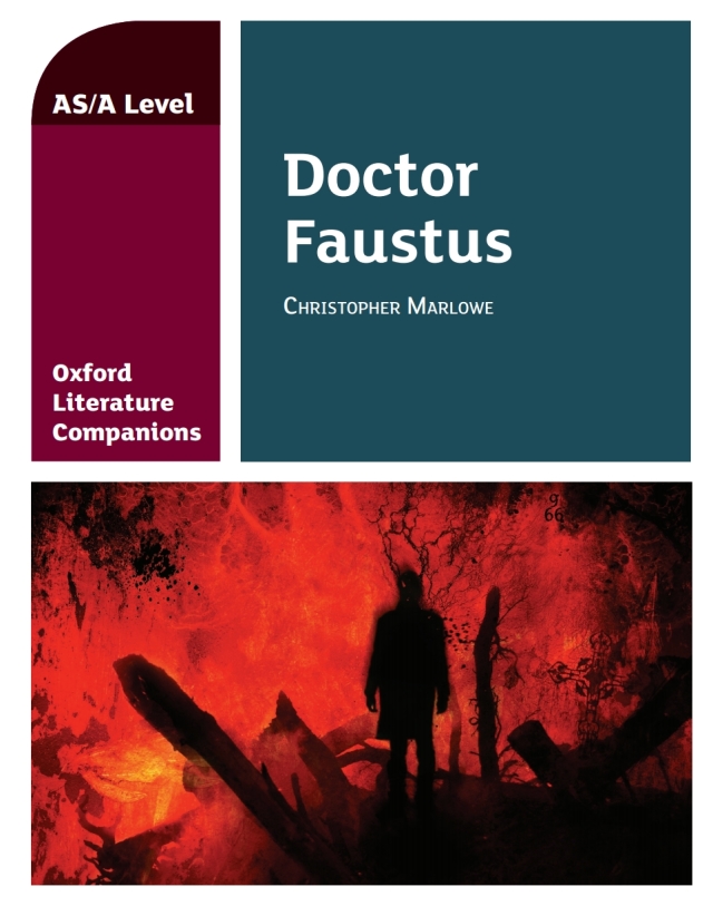 Oxford Literature Companions: AS / A Level: Dr Faustus
