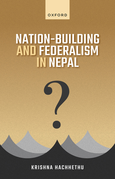 Cover image for book Nation-Building and Federalism in Nepal