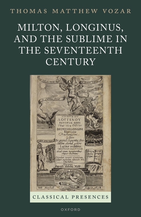 Cover image for book Milton, Longinus, and the Sublime in the Seventeenth Century