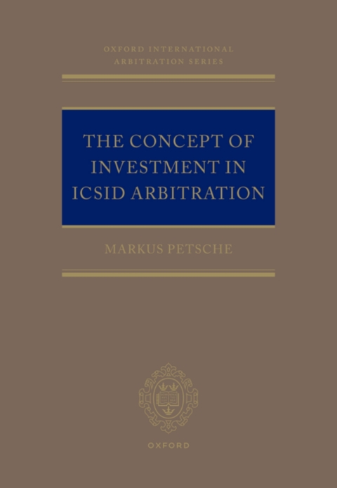 Cover image for book The Concept of Investment in ICSID Arbitration
