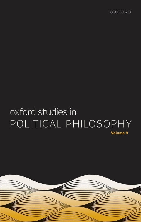 Cover image for book Oxford Studies in Political Philosophy Volume 9