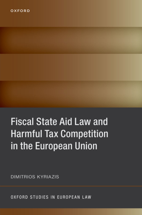 Cover image for book Fiscal State Aid Law and Harmful Tax Competition in the European Union