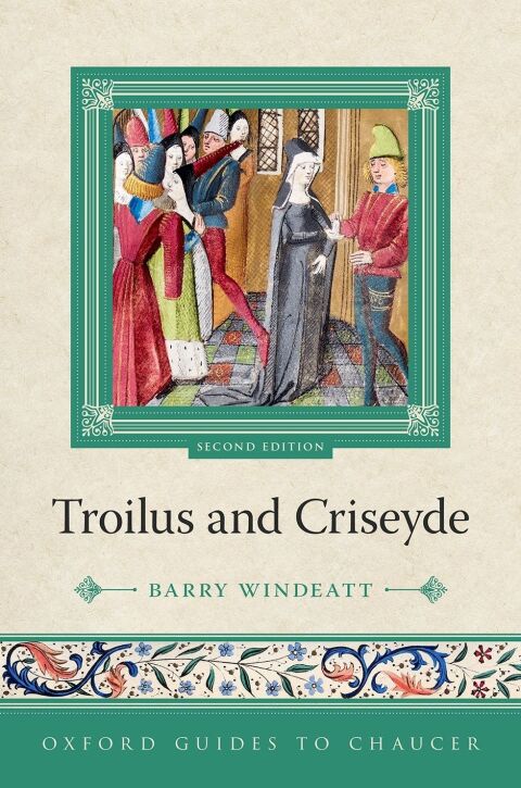 Cover image for book Oxford Guides to Chaucer: Troilus and Criseyde