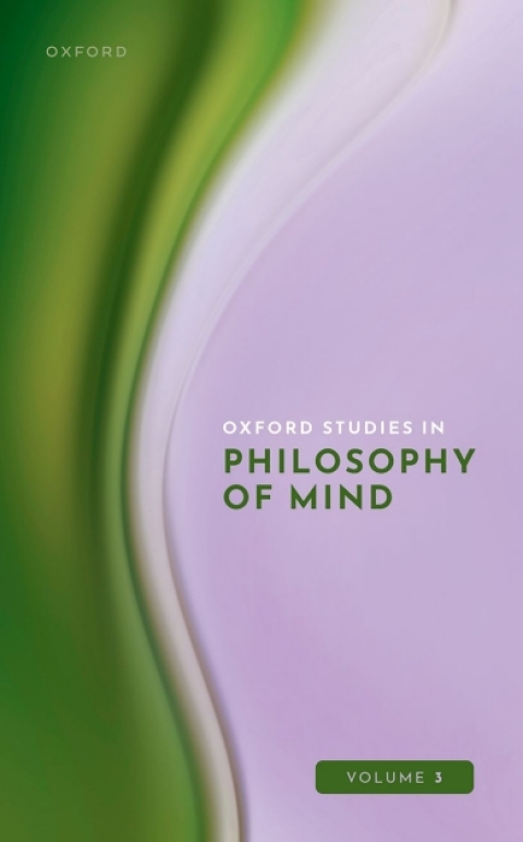 Cover image for book Oxford Studies in Philosophy of Mind Volume 3