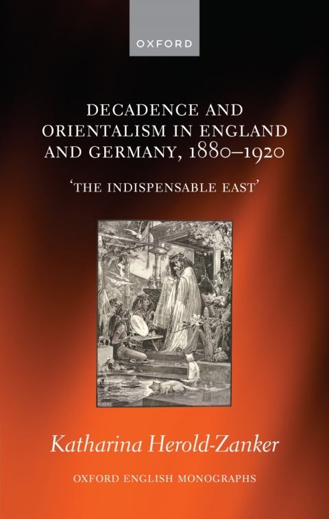 Cover image for book Decadence and Orientalism in England and Germany, 1880-1920