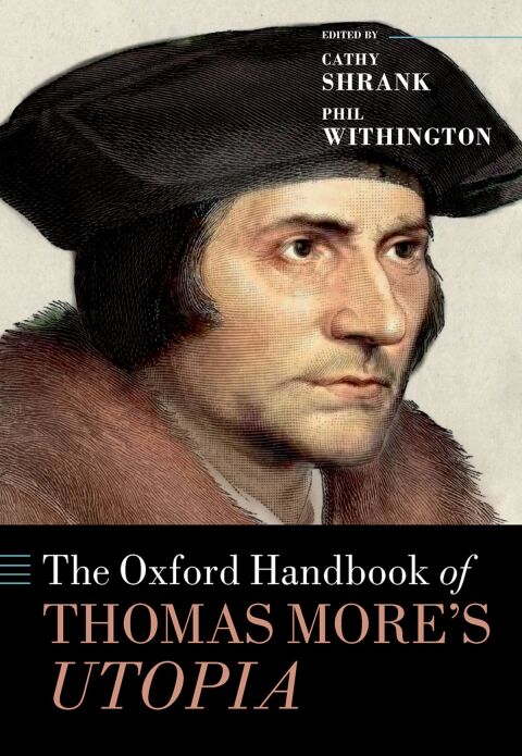 Cover image for book The Oxford Handbook of Thomas More's Utopia