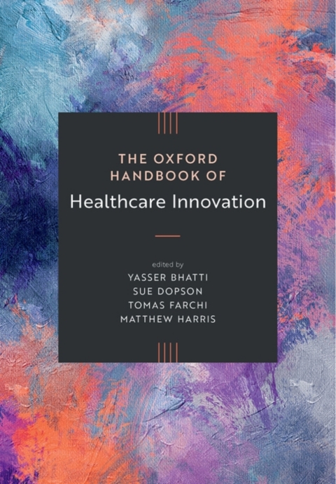 Cover image for book The Oxford Handbook of Healthcare Innovation