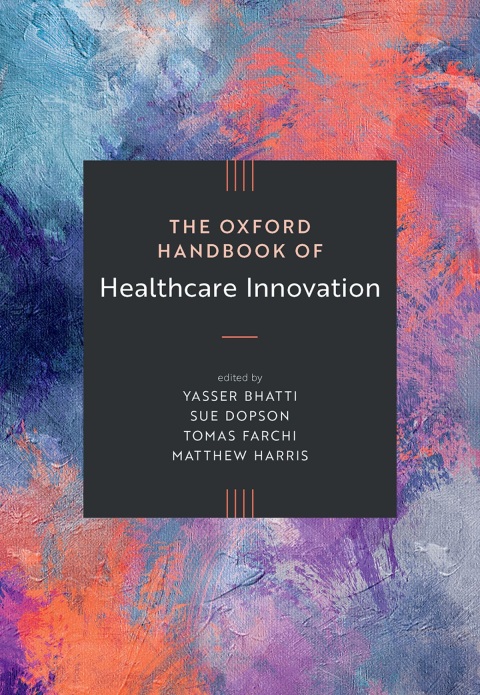 Cover image for book The Oxford Handbook of Healthcare Innovation