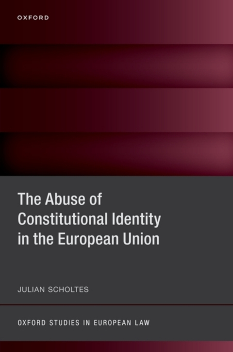 Cover image for book The Abuse of Constitutional Identity in the European Union