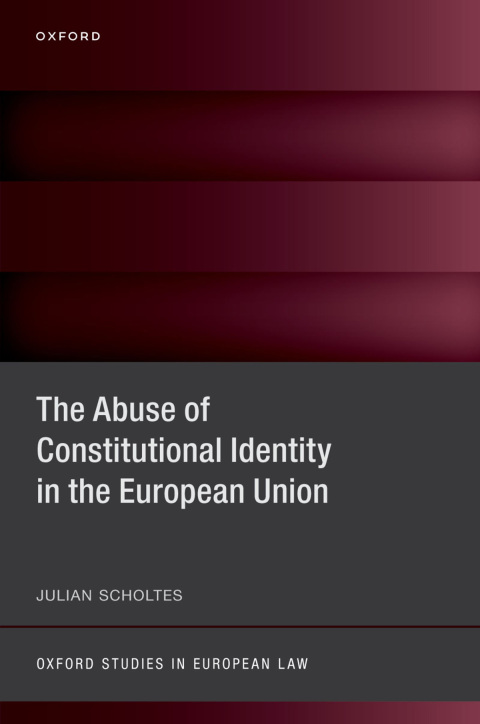 Cover image for book The Abuse of Constitutional Identity in the European Union
