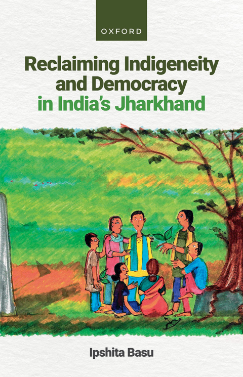 Cover image for book Reclaiming Indigeneity and Democracy in India's Jharkhand