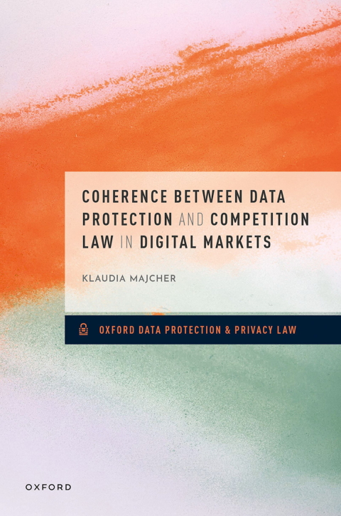 Cover image for book Coherence between Data Protection and Competition Law in Digital Markets