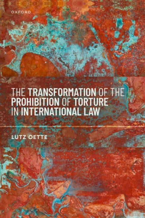 Cover image for book The Transformation of the Prohibition of Torture in International Law