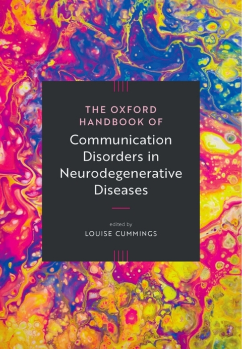 Cover image for book The Oxford Handbook of Communication Disorders in Neurodegenerative Diseases