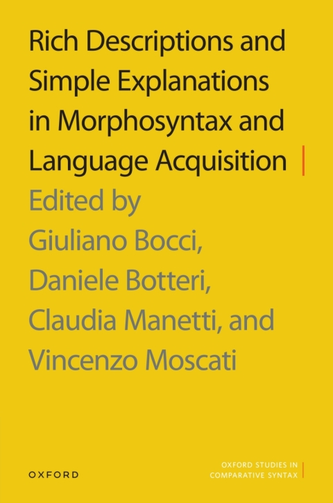 Cover image for book Rich Descriptions and Simple Explanations in Morphosyntax and Language Acquisition