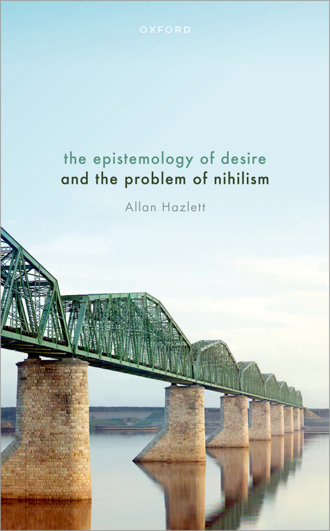 Cover image for book The Epistemology of Desire and the Problem of Nihilism
