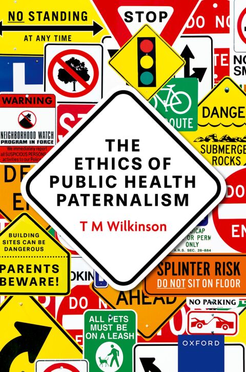 Cover image for book The Ethics of Public Health Paternalism