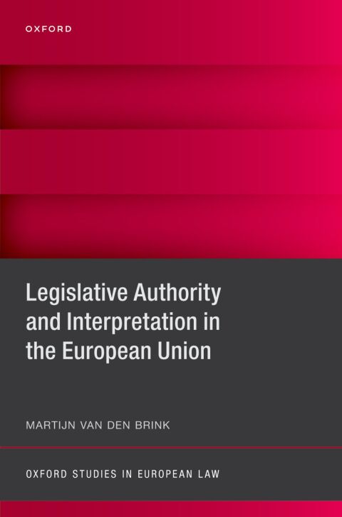 Cover image for book Legislative Authority and Interpretation in the European Union