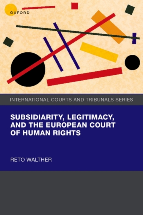 Cover image for book Subsidiarity, Legitimacy, and the European Court of Human Rights