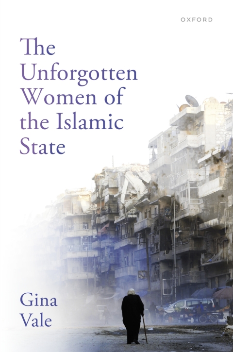 Cover image for book The Unforgotten Women of the Islamic State