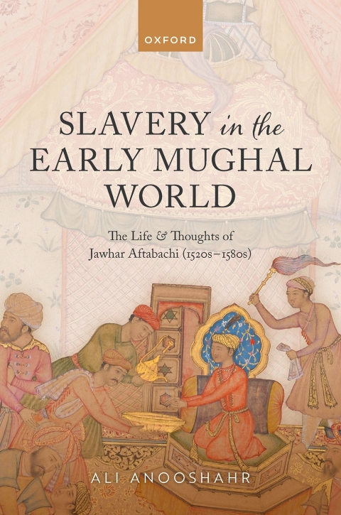 Cover image for book Slavery in the Early Mughal World